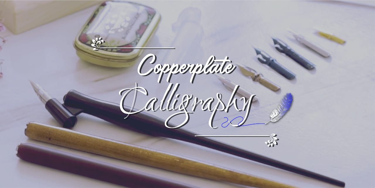 Copperplate Calligraphy with Jecelyn