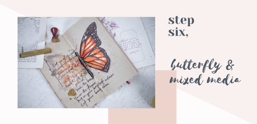 step 6: butterfly & mixed media